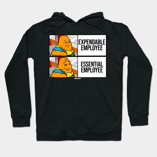 Expendable Essential Employee Meme Hoodie by Swagazon